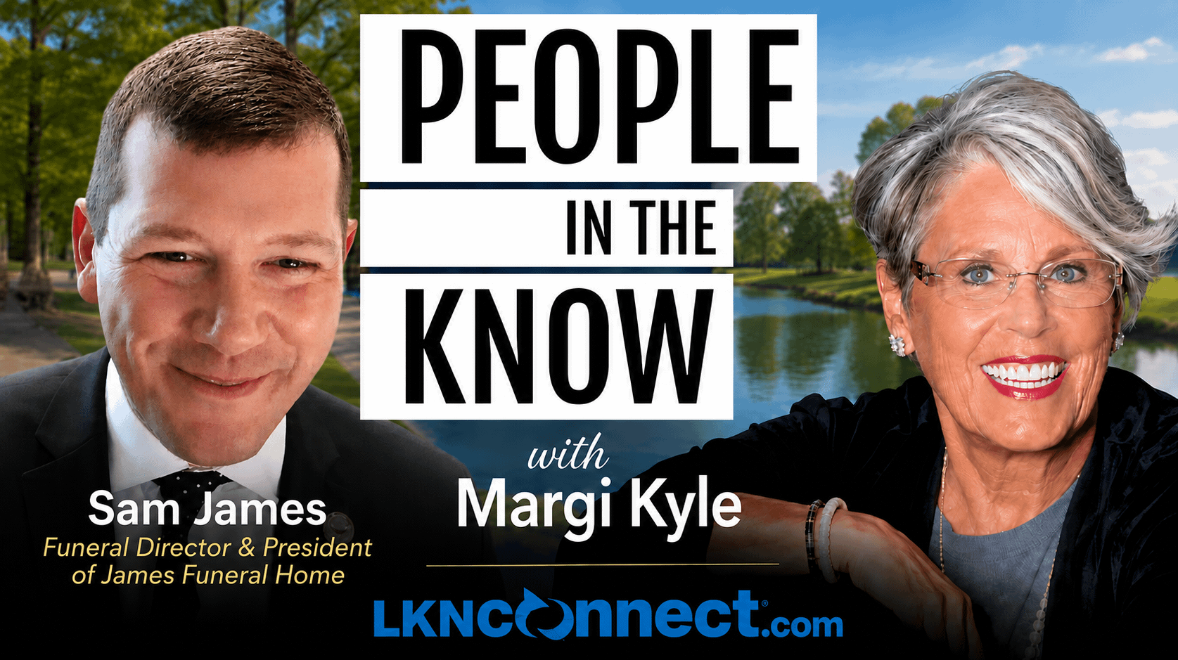 People in the Know with Margi Kyle: Special Guest: Sam James of James' Funeral Home