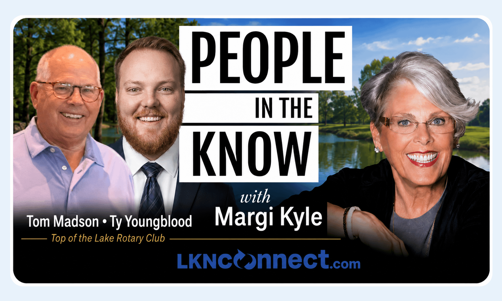 People in the Know with Margi Kyle - Special Guests: Tom Madson and Ty Youngblood