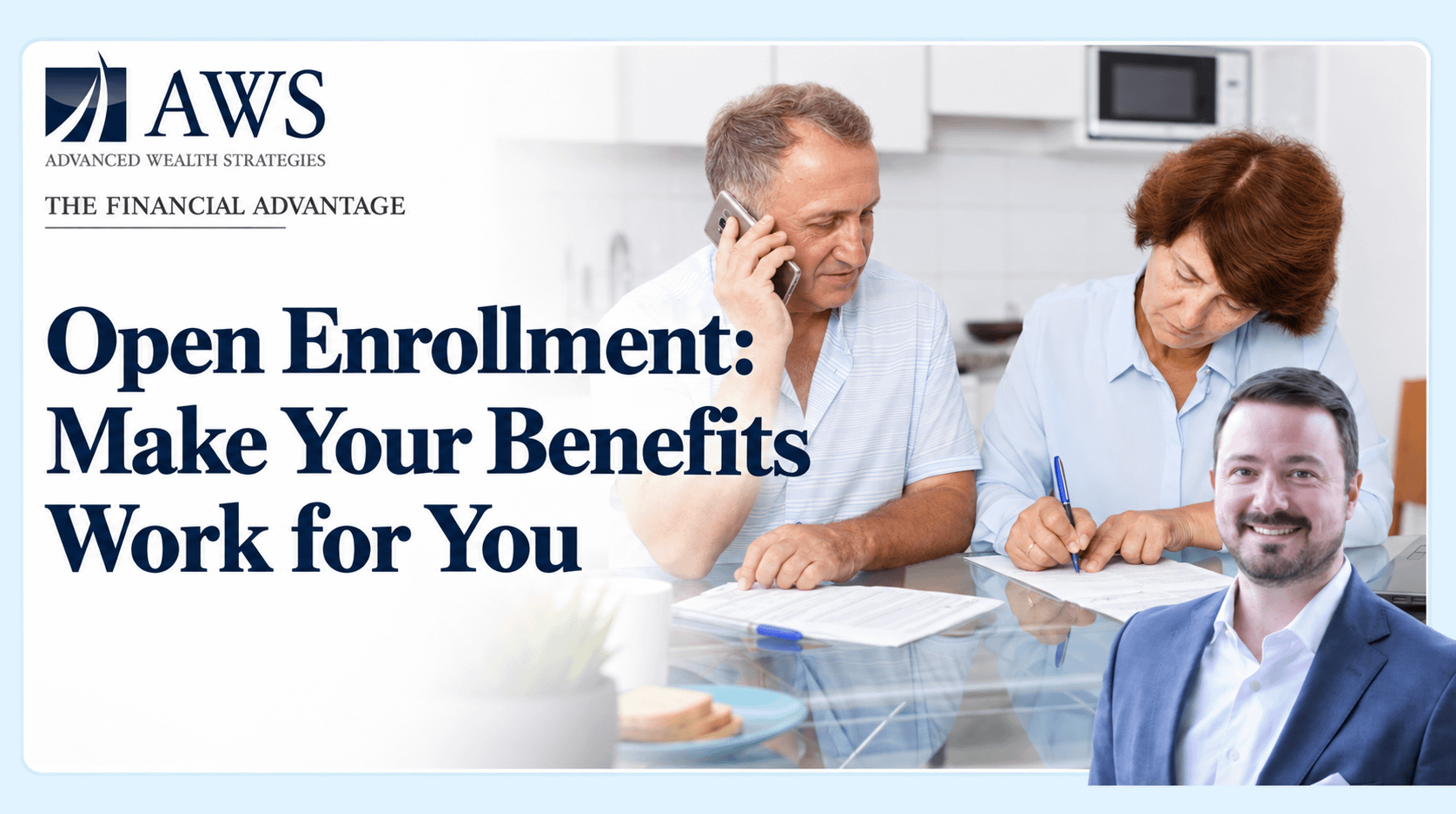 The Financial Advantage wth Douglas Marion: Open Enrollment: Aligning Benefits with Goals