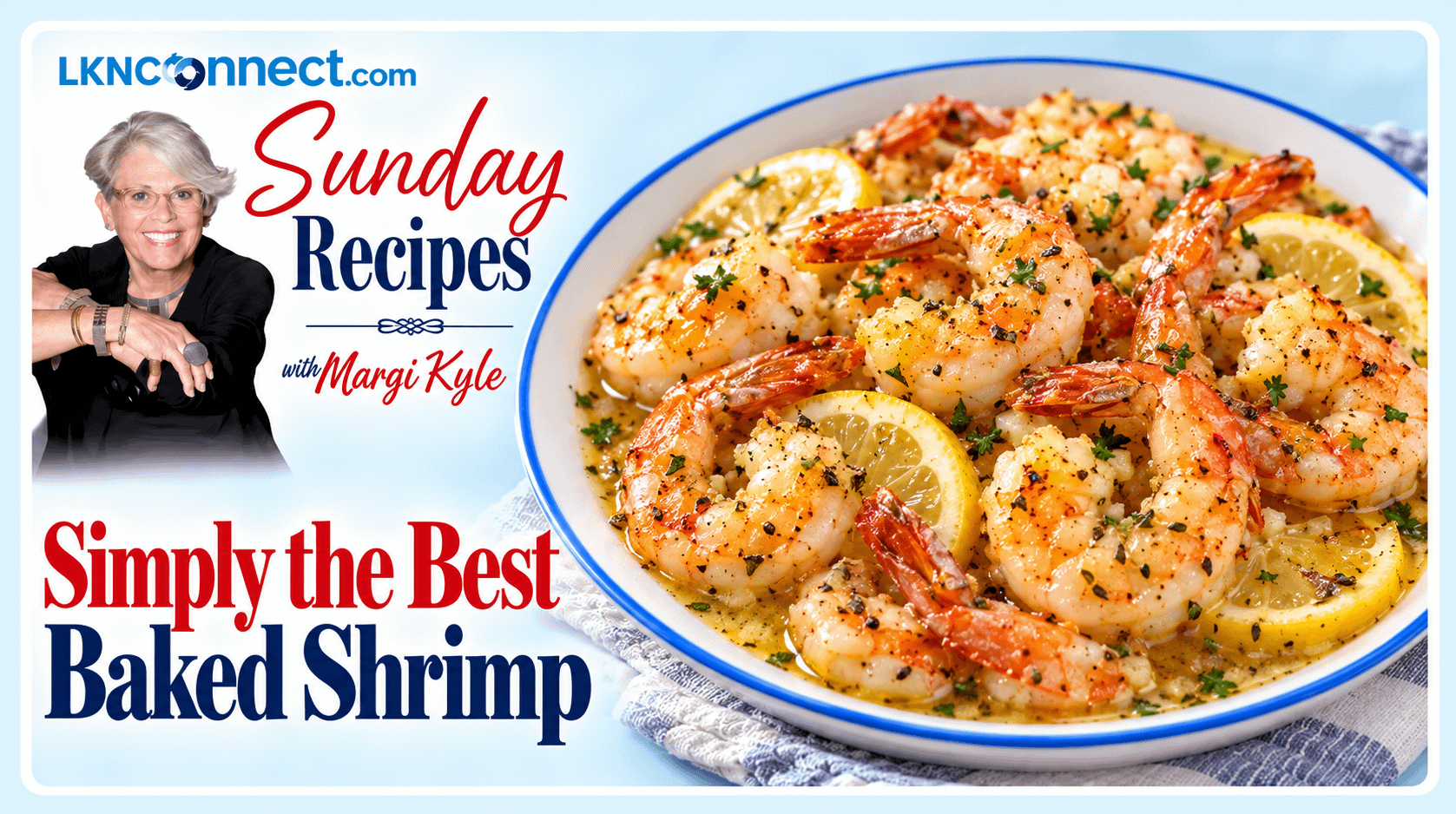 Sunday Recipes with Margi Kyle - Baked Shrimp