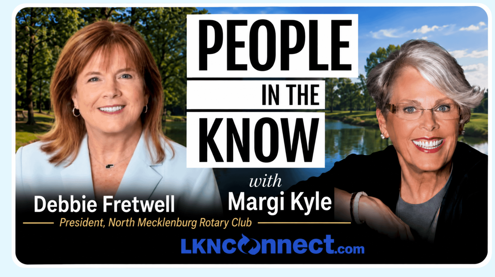 People in the Know with Margi Kyle - Special Guest - Debbie Fretwell - President, North Mecklenburg Rotary
