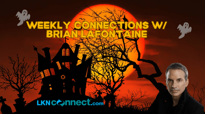 Weekly Connections with Brian Lafontaine - Halloween Edition