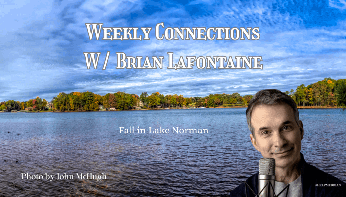 Weekly Connections with Brian Lafontaine